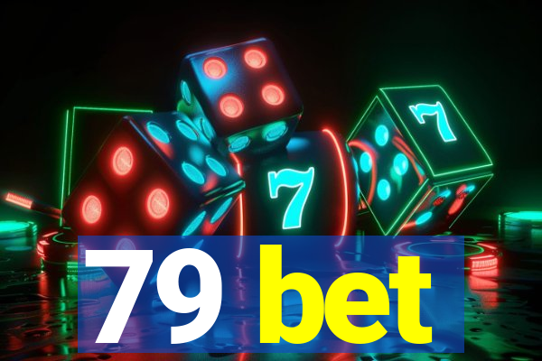 79 bet